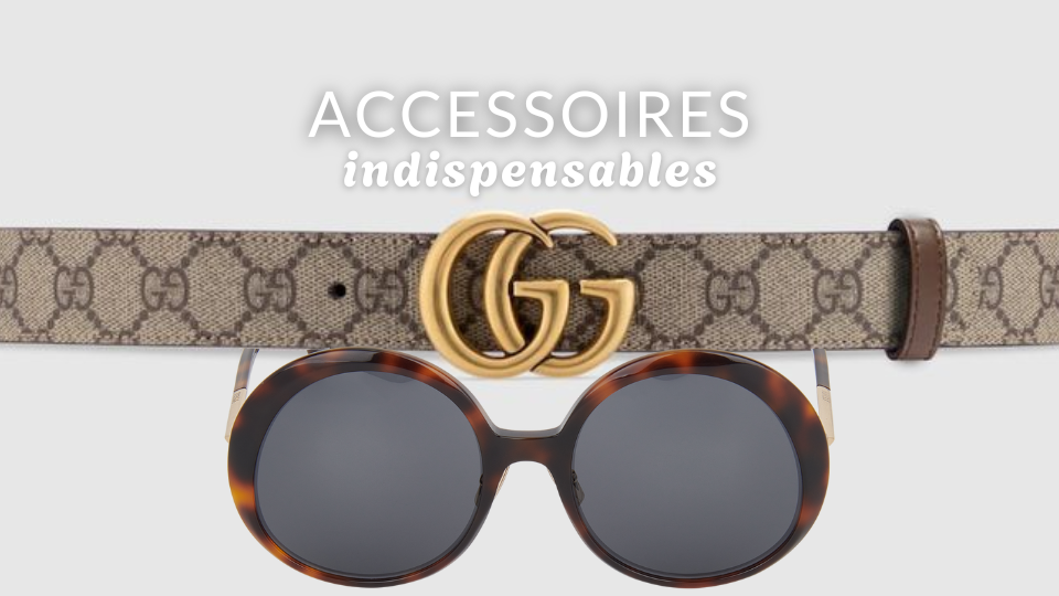 Édition accessoires : les pièces incontournables